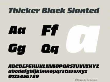 Thicker Black Slanted Version 1.000 Font Sample