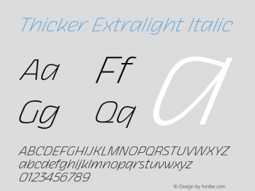 Thicker Extralight Italic Version 1.000 Font Sample