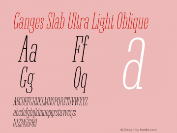 Ganges Slab Ultra Light Oblique 1.000 Font Sample