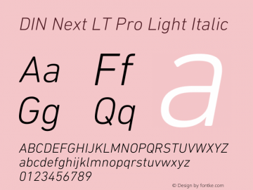 DIN Next LT Pro Light Italic Version 1.40 Font Sample