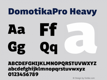 DomotikaPro Heavy Version 2.000;hotconv 1.0.109;makeotfexe 2.5.65596 Font Sample