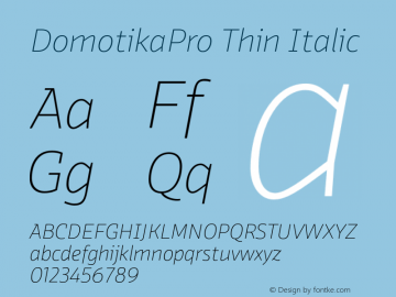DomotikaPro Thin Italic Version 2.000;hotconv 1.0.109;makeotfexe 2.5.65596图片样张