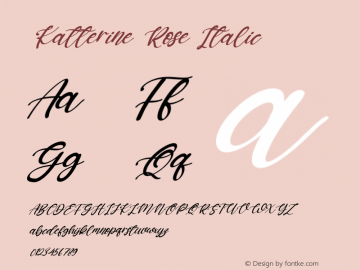 Katterine Rose Italic Version 1.00;December 2, 2020;FontCreator 12.0.0.2563 64-bit Font Sample