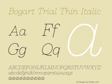 Bogart Trial Thin Italic Version 1.000 Font Sample