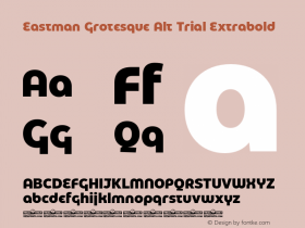 Eastman Grt Alt Trial XBold Version 1.001;hotconv 1.0.109;makeotfexe 2.5.65596 Font Sample