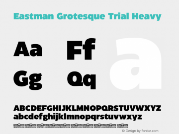 Eastman Grt Trial Heavy Version 1.001;hotconv 1.0.109;makeotfexe 2.5.65596 Font Sample