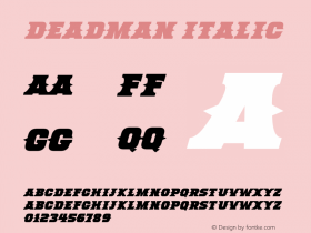 Deadman Italic Version 1.00;March 9, 2021;FontCreator 12.0.0.2567 64-bit图片样张