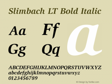 Slimbach LT Bold Italic Version 6.1; 2002 Font Sample