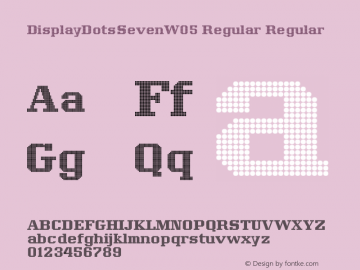 Display Dots Seven W05 Regular Version 1.00 Font Sample