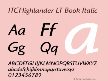 ITCHighlander LT Book Italic Version 6.1; 2002 Font Sample