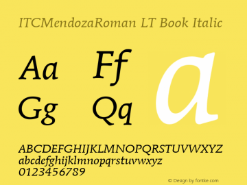 ITCMendozaRoman LT Book Italic Version 6.1; 2002 Font Sample
