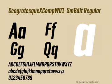 Geogrotesque XComp W01 SmBd It Version 1.00 Font Sample