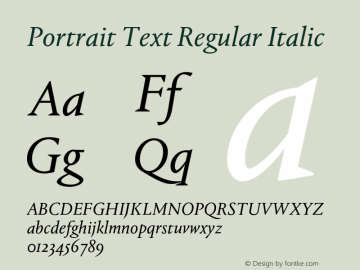 PortraitText-RegularItalic Version 1.001;PS 001.001;hotconv 1.0.57;makeotf.lib2.0.21895图片样张