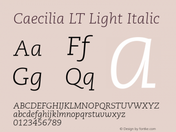 Caecilia LT Light Italic Version 6.1; 2002 Font Sample