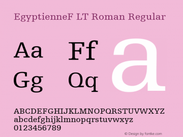 EgyptienneF LT Roman Regular Version 6.1; 2002 Font Sample