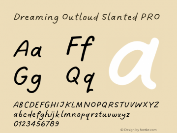 Dreaming Outloud Slanted PRO Version 1.000;hotconv 1.0.109;makeotfexe 2.5.65596 Font Sample