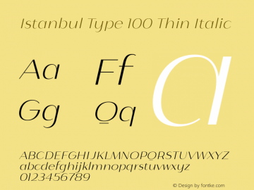 Istanbul Type 100 Thin Italic Version 1.000 Font Sample