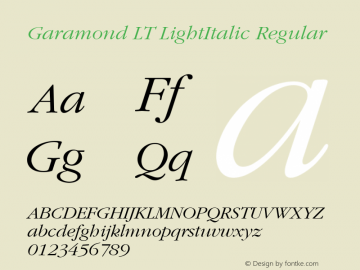 Garamond LT LightItalic Regular Version 6.1; 2002 Font Sample