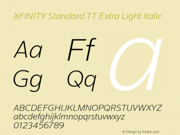 XFINITY Standard TT ExLgt Italic Version 1.100;PS 1.000;hotconv 1.0.88;makeotf.lib2.5.647800 Font Sample