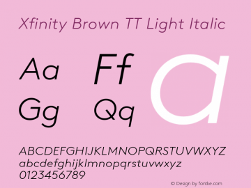XfinityBrownTT-LightItalic Version 1.001; build 0005 Font Sample