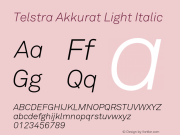 TelstraAkkurat-LightItalic Version 1.003; build 0009 Font Sample