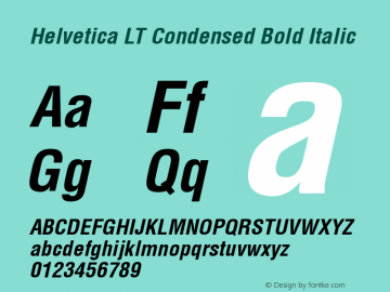 Helvetica LT Condensed Bold Italic Version 6.1; 2002 Font Sample
