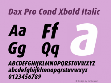 Dax Pro Cond Xbold Italic Version 7.504; 2006; Build 1022 Font Sample