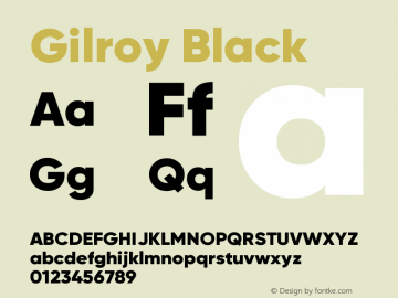 Gilroy-Black Version 1.000;PS 001.000;hotconv 1.0.88;makeotf.lib2.5.64775 Font Sample