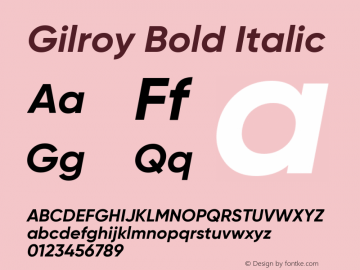 Gilroy-BoldItalic Version 1.000;PS 001.000;hotconv 1.0.88;makeotf.lib2.5.64775 Font Sample