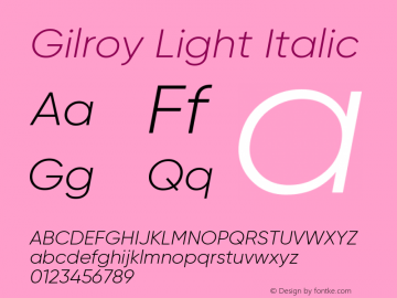 Gilroy-LightItalic Version 1.000;PS 001.000;hotconv 1.0.88;makeotf.lib2.5.64775 Font Sample