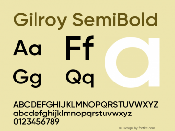 Gilroy-SemiBold Version 1.000;PS 001.000;hotconv 1.0.88;makeotf.lib2.5.64775 Font Sample