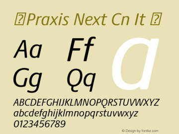 ☞Praxis Next Cn It Version 1.00, build 7, g2.4.3 b983, s3;com.myfonts.linotype.praxis-next.cond-italic.wfkit2.jicZ图片样张