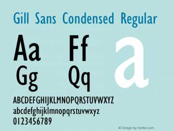 GillSans-CondensedRegular Version 1.001 CFF OTF. Monotype Imaging Wed Mar 9 2005 Font Sample