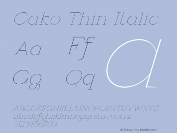 Cako Thin Italic Version 1.000;PS 001.000;hotconv 1.0.88;makeotf.lib2.5.64775图片样张