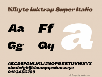 WhyteInktrap-SuperItalic Version 1.100 | wf-rip DC20190310 Font Sample