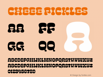 Cheee Pickles Version 1.000;PS 1.3;hotconv 16.6.54;makeotf.lib2.5.65590 Font Sample