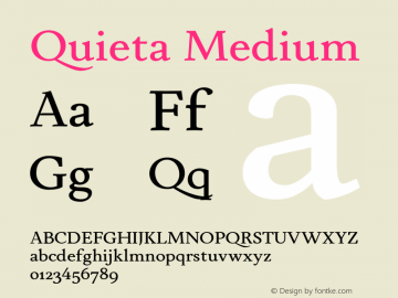 Quieta-Medium Version 1.000;hotconv 1.0.109;makeotfexe 2.5.65596 Font Sample