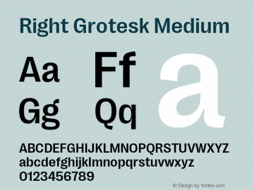 Right Grotesk Medium Version 1.001;hotconv 1.0.109;makeotfexe 2.5.65596 Font Sample