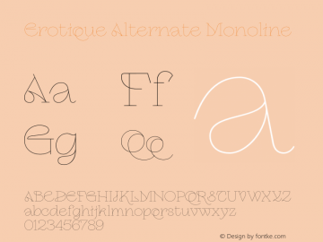 Erotique Alternate Monoline Version 1.000;hotconv 1.0.109;makeotfexe 2.5.65596图片样张