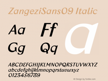 ZangeziSans09 Italic Version 0.009;hotconv 1.0.109;makeotfexe 2.5.65596 Font Sample