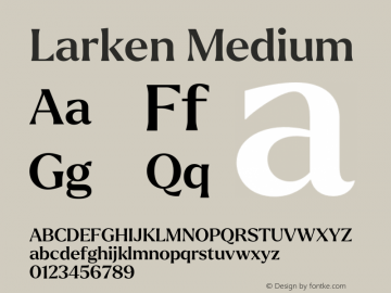 Larken Medium Version 1.001;hotconv 1.0.109;makeotfexe 2.5.65596图片样张
