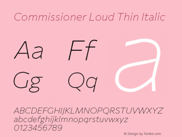 Commissioner Loud Thin Italic Version 1.000; ttfautohint (v1.8.3)图片样张