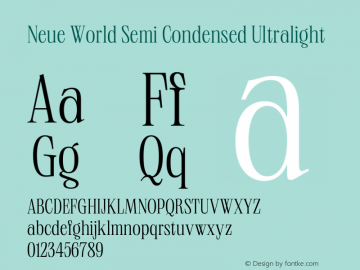 Neue World Semi Condensed Ultralight Version 1.000;hotconv 1.0.109;makeotfexe 2.5.65596 Font Sample