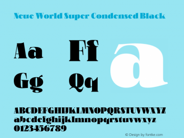 Neue World Super Condensed Black Version 1.000;hotconv 1.0.109;makeotfexe 2.5.65596 Font Sample