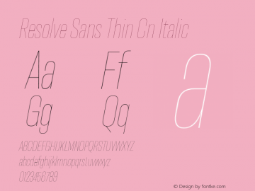 ResolveSans-ThinCnItalic Version 1.000;hotconv 1.0.109;makeotfexe 2.5.65596 Font Sample