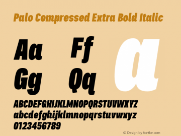 Palo Compressed Extrabold Italic Version 1.000 Font Sample