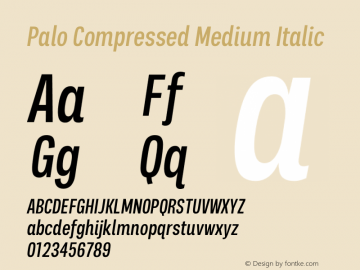 Palo Compressed Medium Italic Version 1.000 Font Sample