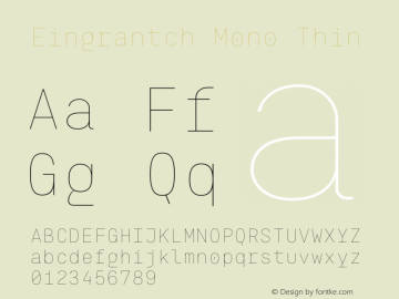 Eingrantch Mono Thin Version 1.000 Font Sample