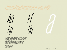 EtruscoNowCompressed Thin Italic Version 1.001 Font Sample