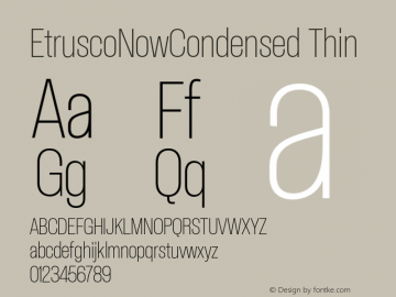 EtruscoNowCondensed Thin Version 1.001;hotconv 1.0.109;makeotfexe 2.5.65596 Font Sample